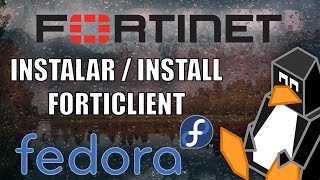 Instalar Forticlient en Linux Fedora v40  Install Forticlient on Fedora [upl. by Yardna958]