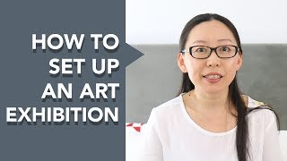 How to Set Up an Art Exhibition [upl. by Mcwherter]