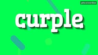 CURPLE  HOW TO PRONOUNCE IT [upl. by Vona]