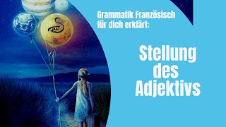 la place de ladjectif  Stellung des Adjektiv Französisch  Französisch Grammatik [upl. by Kamin]