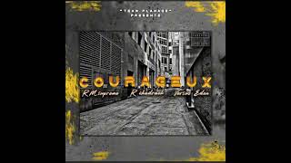 COURAGEUX  RM Supreme x RChadrack feat Versus Éden [upl. by Shifrah]