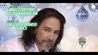 Marco Antonio Solís  Navidad Sin Ti  English amp Spanish Lyrics [upl. by Sheldon]