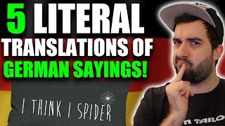 Literal English Translations of Colloquial German Sayings  Daveinitely [upl. by Ceevah116]