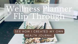 Wellness Planner Flip Through How I Created My Own Health Journal [upl. by Roxana]