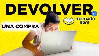 COMO DEVOLVER UNA COMPRA EN MERCADOLIBRE [upl. by Winifred]