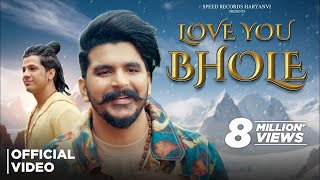 Gulzaar Chhaniwala  Love You Bhole Official Video  Haryanvi Songs 2024 [upl. by Otrebireh]