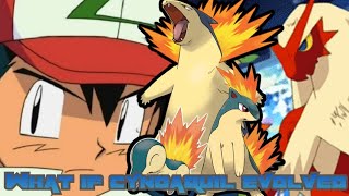 What If Ashs Cyndaquil Evolved [upl. by Kcub]