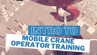 Intro to Mobile Crane Operator Training [upl. by Assirrac391]