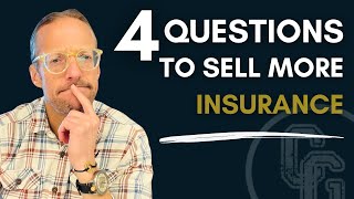 Boost Your Insurance Sales With These 4 Simple Questions [upl. by Ibocaj641]