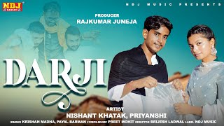 Darji  NDJ Music  New Haryanvi Song 2024  Nishant Khatak Priyanshi  Krishan Madha Payal Barman [upl. by Llenyr828]