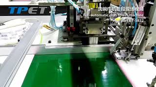 TPET Full automatic dish towel machine cross sewing ET5822 [upl. by Acissaj466]