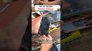 Mi A1 mobile Display Change mobilerepair smartphone mobilerepairingtutorial kundancommunication [upl. by Tnomel]