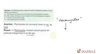 Asseration  Phycomycetes are commonly known as sacfungi Reason  In Phycompyecetes [upl. by Nika828]