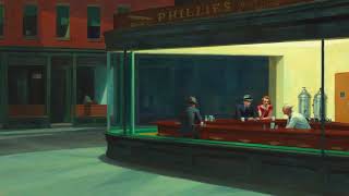 Edward Hopper  NighthawksSoundtrack [upl. by Oralle]