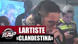 Lartiste quotClandestinaquot en live PlanèteRap [upl. by Cointon]