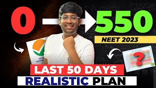 0 to 550 marks in NEET 2023🔥 Last 50 days  Realistic Plan [upl. by Niltag]