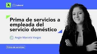 Liquidación de prima de servicios a empleada del servicio doméstico [upl. by Morganstein]