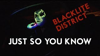 Blacklite District  Just So You Know [upl. by Siol527]