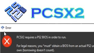 How to fix Error PCSX2 Requires a PS2 BIOS in order to Run [upl. by Robina961]