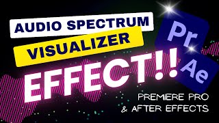 Audio spectrum Visualizer tutorial in Premier Pro amp After Effects [upl. by Aneeg]