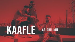 AP Dhillon  Kaafle Official Video  Gurinder Gill  Goat  New Punjabi Songs [upl. by Nimesay447]