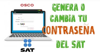 Genera o cambia tu contraseña del SAT  Trámites 2021 paso a paso  OSCO [upl. by Ssilb35]