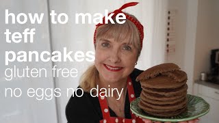 How to Make Teff Flour Pancakes gluten free no eggs no dairy [upl. by Lacram]