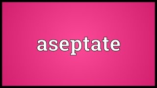 Aseptate Meaning [upl. by Erskine]