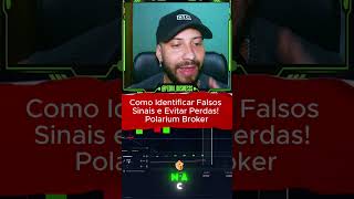 Como Identificar Falsos Sinais e Evitar Perdas Polarium Broker Pt 5 [upl. by Anuahsal]