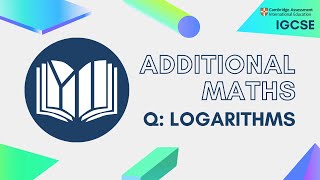 CIE IGCSE Additional Maths Logarithms Questions [upl. by Singleton]