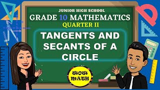 TANGENTS AND SECANTS OF A CIRCLE  GRADE 10 MATHEMATICS Q2 [upl. by Boynton]