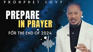 Prophet Lovy Elias Insights  Prepare in prayer for the end of 2024 [upl. by Jakob]