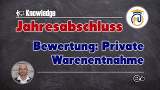 Bewertung Private Warenentnahme Teilwert Wiederbeschaffungspreis  Jahresabschluss [upl. by Oigile594]