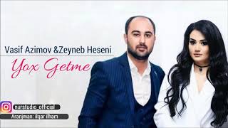 Vasif Azimov amp Zeyneb Heseni  Yox Getme 2018 [upl. by Aes]