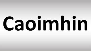 How to Pronounce Caoimhin [upl. by Cardwell]