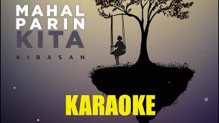 Mahal Parin Kita  KibaSan Acoustic Version Karaoke [upl. by Esten]