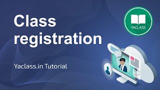 Class registration  Yaclassin Tutorial [upl. by Eive]