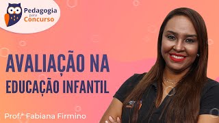 Avaliação na Educação Infantil  Pedagogia para Concurso [upl. by Odnamla]