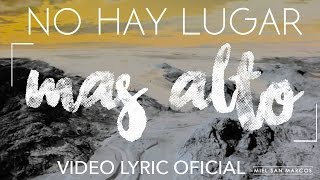 VIDEO LYRIC OFICIAL quotNo hay lugar mas altoquot Album Como en el Cielo  Miel San Marcos [upl. by Westland]