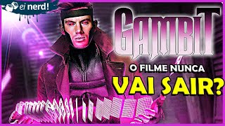 O FILME DO GAMBIT SAI OU NÃO SAI [upl. by Ralston]