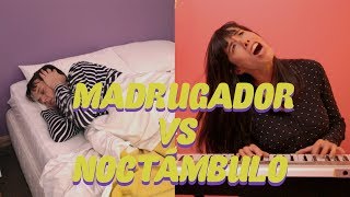 Madrugador Vs Noctámbulo [upl. by Inat]