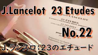 J Lancelot 23 Etudes No 22 [upl. by Michelina]