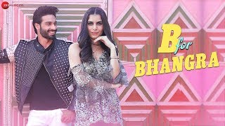 B for Bhangra  Official Music Video  Vijayendra Kumeria amp Isha  Romy  Kumaar  Sunny Inder Bawra [upl. by Alrahs995]