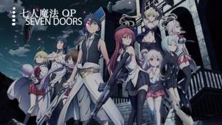 魔道書7使者 Trinity Seven OP 『SEVEN DOORS』 [upl. by Erdman]