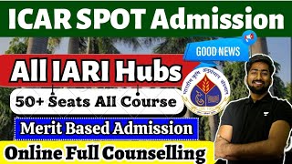 ICAR Spot Admission 😍 IARI Spot Counseling start  Direct Online Counseling on basis ICAR Rank 2023 [upl. by Stanley]