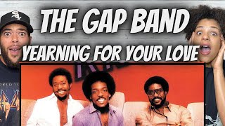 WE LIKE FIRST TIME HEARING The Gap Band  Yearning For Your Love REACTION [upl. by Rand675]