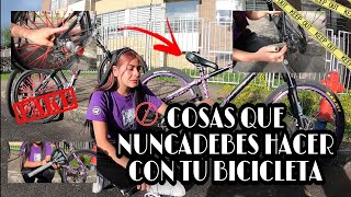 ESTAS DAÑANDO TU BICICLETA🚫 SIN SABERLO❌🆘 Nina Tarazona [upl. by Jonati]