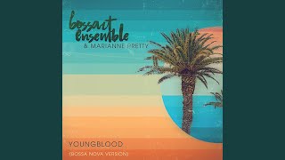 Youngblood Bossa Nova Version [upl. by Mackie171]