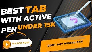 Best Active Pen Tablets Under 15000  Best tab with Pen Under 15000  Don’t Buy Wrong Tabs [upl. by Karry]