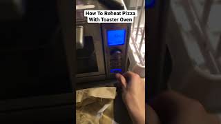 How To Reheat Pizza With Toaster Oven [upl. by Bore]